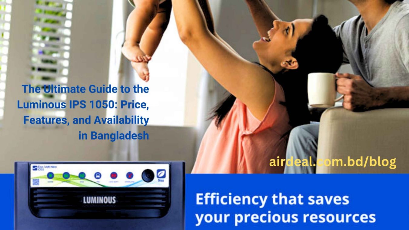 The Ultimate Guide to the Luminous IPS 1050: Price, Features, and Availability in Bangladesh